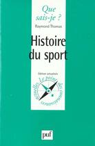 Couverture du livre « Histoire du sport » de Raymond Thomas aux éditions Que Sais-je ?