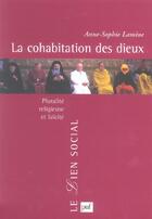 Couverture du livre « La cohabitation des dieux » de Anne-Sophie Lamine aux éditions Puf