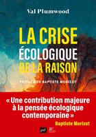 Couverture du livre « La crise écologique de la raison » de Val Plumwood aux éditions Puf