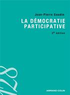Couverture du livre « La démocratie participative (2e édition) » de Jean-Pierre Gaudin aux éditions Armand Colin
