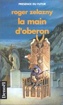 Couverture du livre « La main d'Obéron » de Roger Zelazny aux éditions Denoel
