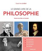 Couverture du livre « Le grand livre de la philosophie ; histoire des idées en Occident » de Claude-Henry Du Bord aux éditions Eyrolles