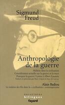Couverture du livre « Anthropologie de la guerre » de Sigmund Freud aux éditions Fayard