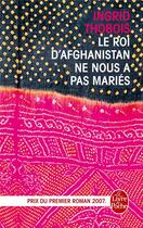 Couverture du livre « Le roi d'Afghanistan ne nous a pas mariés » de Thobois-I aux éditions Le Livre De Poche