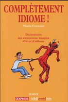 Couverture du livre « Complètement idiome ! » de Maria Grazzini aux éditions Omnibus