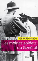 Couverture du livre « Les moines-soldats du général » de Gerard Bardy aux éditions Plon