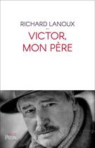 Couverture du livre « Victor, mon père » de Richard Nataf aux éditions Plon