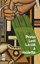 Couverture du livre « Cle A Molette » de Primo Levi aux éditions 10/18