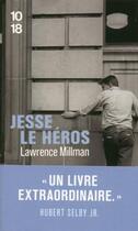 Couverture du livre « Jesse le héros » de Lawrence Millman aux éditions 10/18