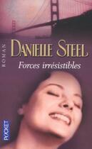 Couverture du livre « Forces Irresistibles » de Danielle Steel aux éditions Pocket