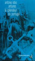 Couverture du livre « Splendeur du Portugal » de Antonio Lobo Antunes aux éditions Christian Bourgois