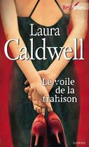 Couverture du livre « Le voile de la trahison » de Laura Caldwell aux éditions Harlequin