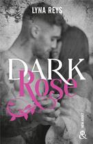 Couverture du livre « Dark rose » de Lyna Reys aux éditions Harlequin