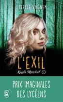Couverture du livre « Kayla Marchal Tome 1 : l'exil » de Estelle Vagner aux éditions J'ai Lu