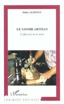 Couverture du livre « Le savoir artisan » de Didier Schwint aux éditions Editions L'harmattan