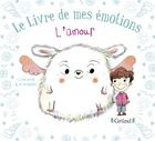 Couverture du livre « Le livre de mes émotions ; l'amour » de Stephanie Couturier et Maureen Poignonec aux éditions Grund