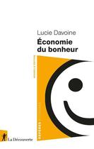 Couverture du livre « Économie du bonheur » de Lucie Davoine aux éditions La Decouverte