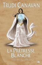 Couverture du livre « L'âge des cinq Tome 1 : la prêtresse blanche » de Trudi Canavan aux éditions Bragelonne