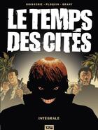 Couverture du livre « Le temps des cités ; intégrale » de Pierre Boisserie aux éditions Glenat