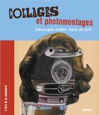 Couverture du livre « Collages et photomontages ; découper-coller, tout un art ! » de Caroline Larroche aux éditions Palette
