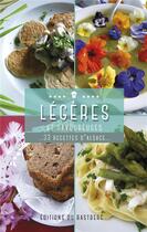 Couverture du livre « Légères et savoureuses... 33 recettes d'Alsace » de Nauroy Michele aux éditions Bastberg