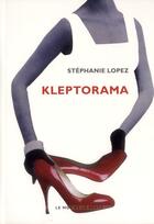 Couverture du livre « Kleptorama » de Stephanie Lopez aux éditions Le Mot Et Le Reste