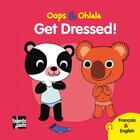 Couverture du livre « OOPS ET OHLALA : get dressed ! » de Amelie Graux et Mellow aux éditions Talents Hauts