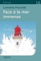 Couverture du livre « Face à la mer immense » de Lorraine Fouchet aux éditions Feryane