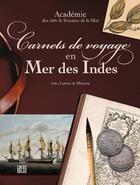 Couverture du livre « Carnets de voyage en mer des Indes » de Academie Des Arts & Sciences De La Mer aux éditions Locus Solus