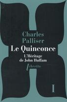 Couverture du livre « Le quinconce Tome 1 ; l'héritage de John Huffman » de Charles Palliser aux éditions Libretto