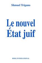 Couverture du livre « Le nouvel etat juif » de Shmuel Trigano aux éditions Berg International