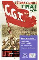 Couverture du livre « CGT-CGTU (1934-1935) : vers la réunification. Sténogrammes des discussions » de Narritsens André aux éditions Delga
