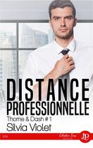 Couverture du livre « Distance professionnelle : Thorne & Dash #1 » de Silvia Violet aux éditions Juno Publishing