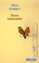 Couverture du livre « Deux innocents » de Alice Ferney aux éditions Libra Diffusio