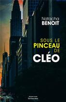 Couverture du livre « Sous le pinceau de Cléo » de Natacha Benoit aux éditions Editions Maia