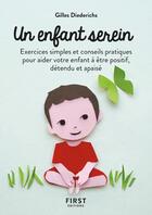 Couverture du livre « Un enfant serein (2e édition) » de Gilles Diederichs aux éditions First