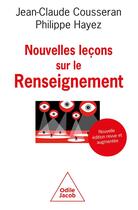 Couverture du livre « Nouvelles leçons sur le renseignement » de Jean-Claude Cousseran et Philippe Hayez aux éditions Odile Jacob