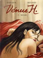 Couverture du livre « Vénus h. Tome 2 ; miaki » de Jean Dufaux et Renaud aux éditions Dargaud