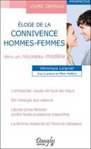 Couverture du livre « Éloge de la connivence hommes-femmes ; vers un nouveau modèle » de Veronique Lorgnier aux éditions Dangles