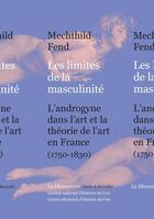 Couverture du livre « Les limites de la masculinité » de Mechthild Fend aux éditions La Decouverte