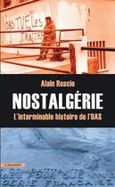Couverture du livre « Nostalgérie » de Alain Ruscio aux éditions La Decouverte