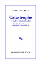 Couverture du livre « Catastrophe et autres dramaticules » de Samuel Beckett aux éditions Minuit