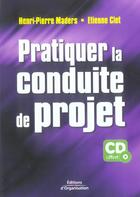 Couverture du livre « Pratiquer la conduite de projet » de Maders/Clet aux éditions Organisation