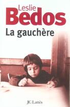 Couverture du livre « La Gauchère » de Leslie Bedos aux éditions Jc Lattes