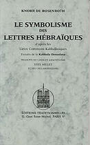 Couverture du livre « Le symbolisme des lettres hébraïques » de Knorr De Rosenroth aux éditions Traditionnelles