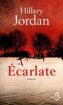 Couverture du livre « Écarlate » de Hillary Jordan aux éditions Belfond