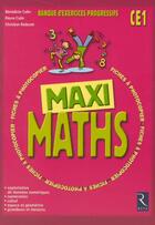 Couverture du livre « Maxi Maths Ce1 » de Christian Redouté et Pierre Colin et Bénédicte Colin aux éditions Retz