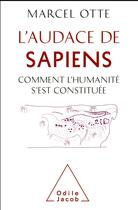 Couverture du livre « L'audace de sapiens » de Marcel Otte aux éditions Odile Jacob