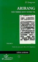 Couverture du livre « Arirang nos terres sont notre vie t.3 » de Jong-Nae Jo aux éditions L'harmattan