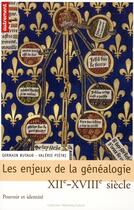 Couverture du livre « Les enjeux de la généalogie, xii-xviii siècle ; pouvoir et identité » de Geramin Butaud et Valerie Pietri aux éditions Autrement